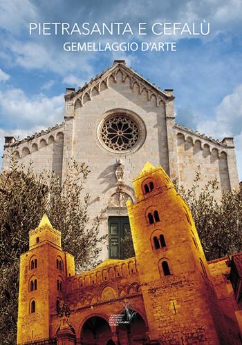 Pietrasanta e Cefalù. Gemellaggio d'arte. Catalogo della mostra (Pietrasanta, 20 settembre-11 ottobre 2015)  - Libro Gierut 2015 | Libraccio.it