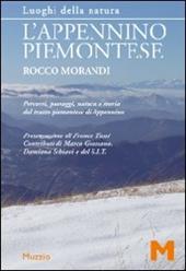 L' Appennino piemontese. Percorsi, paesaggi, natura e storia del tratto piemontese di Appennino