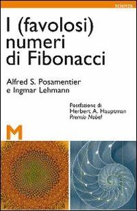 I (favolosi) numeri di Fibonacci - Alfred S. Posamentier, Ingmar Lehmann - Libro GEM Edizioni 2010, Scienza | Libraccio.it