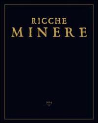 Ricche minere. Rivista semestrale di storia dell'arte. Vol. 1  - Libro Scripta 2014 | Libraccio.it