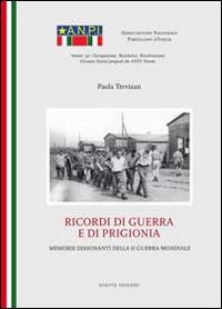 Ricordi di guerra e di prigionia - Paola Trevisan - Libro Scripta 2014 | Libraccio.it