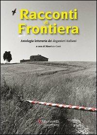 Racconti di frontiera  - Libro Laboratorio Gutenberg 2010, I corti | Libraccio.it