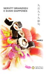 Nervitt brianzoeu e sushi giappones. 999 haiku