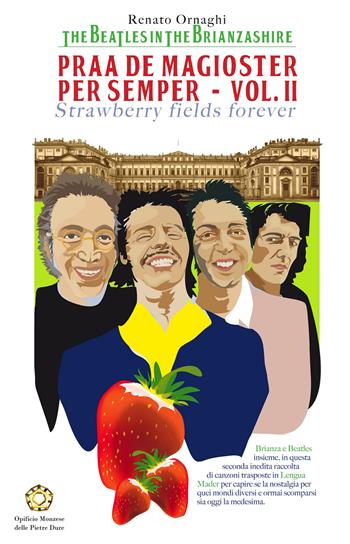 Praa de magioster per semper. Con CD-Audio. Vol. 2: Beatles in the Brianzashire, The. - Renato Ornaghi - Libro Opificio Monzese delle Pietre Dure 2020 | Libraccio.it