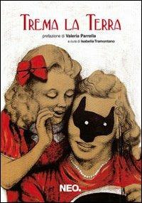 Trema la terra  - Libro Neo Edizioni 2010, Iena | Libraccio.it