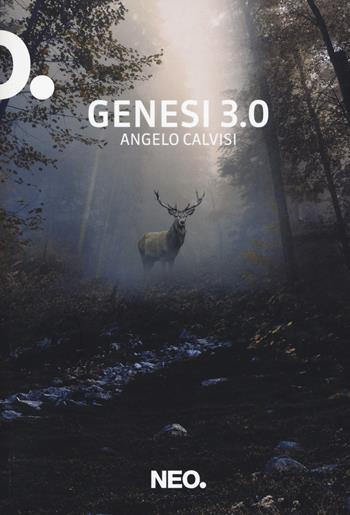 Genesi 3.0 - Angelo Calvisi - Libro Neo Edizioni 2019, Iena | Libraccio.it