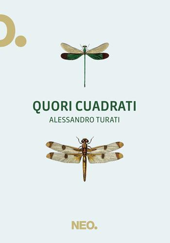 Quori cuadrati - Alessandro Turati - Libro Neo Edizioni 2020, Iena | Libraccio.it
