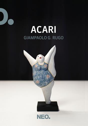 Acari - Giampaolo G. Rugo - Libro Neo Edizioni 2021, Dry | Libraccio.it