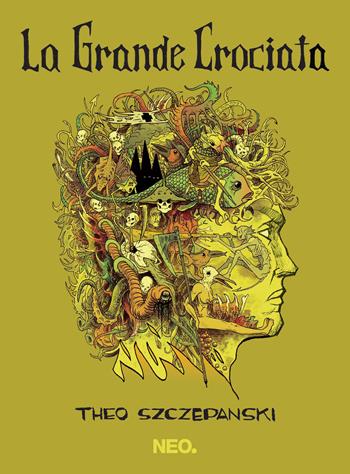 La grande crociata - Theo Szczepanski - Libro Neo Edizioni 2022, Cromo | Libraccio.it
