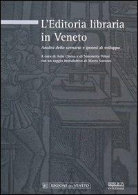 L'editoria libraria in Veneto. Analisi dello scenario e ipotesi di sviluppo  - Libro Biblion 2010, Centro studi | Libraccio.it