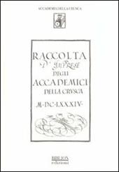 Raccolta d'imprese degli accademici della Crusca 1684. Biblioteca dell'accademia della Crusca ms 125 (rist. anast.). Ediz. illustrata