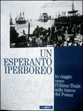 Un esperanto iperboreo. In viaggio verso l'ultima Thule sulle tracce dei Pomor