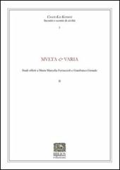 Multa & Varia. Studi offerti a Maria Marcella Ferracioli e Gianfranco Giraudo