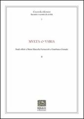Multa & Varia. Studi offerti a Maria Marcella Ferracioli e Gianfranco Giraudo