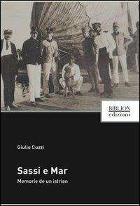 Sassi a mar. Memorie de un istrian - Giulio Cuzzi - Libro Biblion 2013, Fronde sparte | Libraccio.it