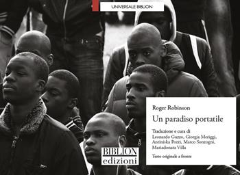 Un paradiso portatile. Testo inglese a fronte - Roger Robinson - Libro Biblion 2022, Universale | Libraccio.it