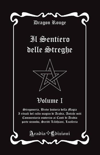 Il sentiero delle streghe - Dragon Rouge - Libro Aradia Edizioni 2022 | Libraccio.it