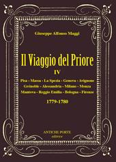 Il viaggio del Priore. Vol. 4: Due tour nel 1779-1780, nell'Italia centro settentrionale e nella Francia del Sud