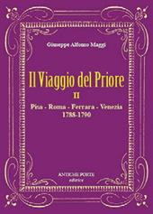 Il viaggio del Priore. Vol. 2: Pisa, Roma, Ferrara, Venezia (1788-1790)