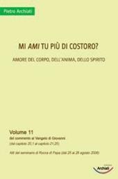 Mi ami tu più di costoro? Amore del corpo, dell'anima, dello spirito