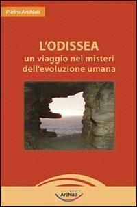 L'Odissea. Il cammino di ogni uomo - Pietro Archiati - Libro Archiati Edizioni 2013 | Libraccio.it