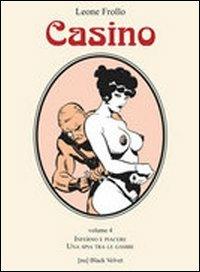 Casino. Vol. 4 - Leone Frollo, Rubino Ventura - Libro Black Velvet 2009, [Nu] | Libraccio.it