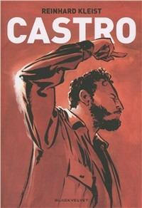 Castro - Reinhard Kleist - Libro Black Velvet 2012, Biopop | Libraccio.it