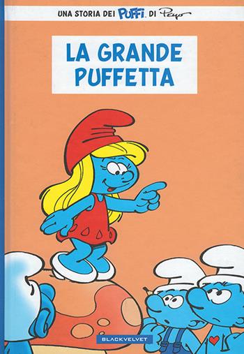 La grande puffetta - Peyo - Libro Black Velvet 2012, Black Velvet Junior | Libraccio.it