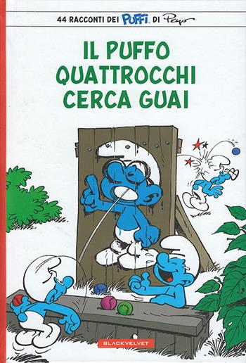 Il puffo Quattrocchi cerca guai - Peyo - Libro Black Velvet 2012, Black Velvet Junior | Libraccio.it