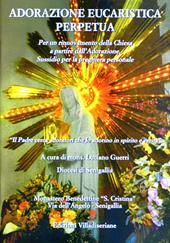 Adorazione eucaristica perpetua. Per un rinnovamento della Chiesa a partire dall'adorazione. Sussidio per la preghiera personale
