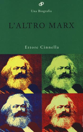 L' altro Marx - Ettore Cinnella - Libro Della Porta Editori 2014, Vite | Libraccio.it