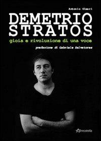 Demetrio Stratos. Gioia e rivoluzione di una voce - Antonio Oleari - Libro Aereostella 2009 | Libraccio.it