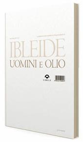 Ibleide. Uomini e olio