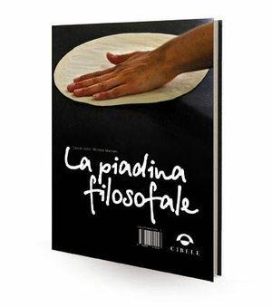 La piadina filosofale - Davide Dutto, Michele Marziani - Libro Cibele 2010 | Libraccio.it