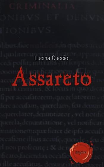 Assareto - Lucina Cuccio - Libro Egon 2012 | Libraccio.it