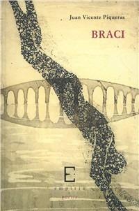 Braci - Juan Vicente Piqueras - Libro Edizioni Empiria Ass. Cult. 2010, Sassifraga | Libraccio.it