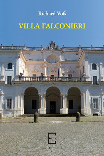 Villa Falconieri - Richard Voss - Libro Edizioni Empiria Ass. Cult. 2015, Il ponte di corda | Libraccio.it