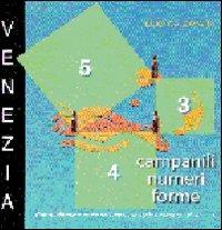Venezia. Campanili numeri forme - Luigi Calzavara - Libro Supernova 2010, Venezia | Libraccio.it