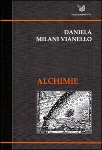 Alchimie - Daniela Milani Vianello - Libro Supernova 2011, Venezia/Narrativa | Libraccio.it