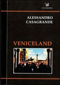 Veniceland - Alessandro Casagrande - Libro Supernova 2012 | Libraccio.it