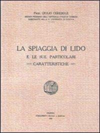 La spiaggia di Lido e le sue particolari caratteristiche - Giulio Ceresole - Libro Supernova 2012, Venezia/Varia | Libraccio.it