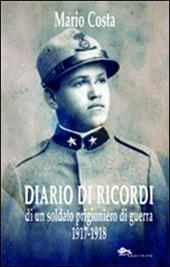 Diario di ricordi di un soldato prigioniero di guerra 1917-1918