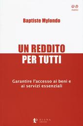 Un reddito per tutti. Garantire l'accesso ai beni e ai servizi essenziali
