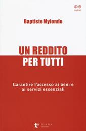 Un reddito per tutti. Garantire l'accesso ai beni e ai servizi essenziali