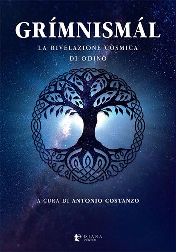Grímnismál. La rivelazione cosmica di Odino  - Libro Diana edizioni 2020, Sunna. Collana di studi nordici | Libraccio.it