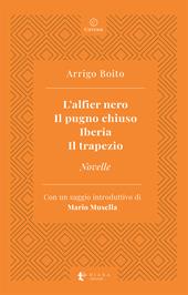 L'alfier nero-Il pugno chiuso-Iberia-Il trapezio-Novelle