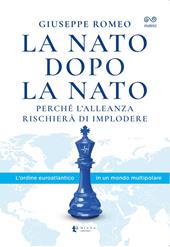 La NATO dopo la NATO. Perché l'Alleanza rischierà di implodere