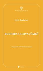 Bodhipakkhiyadipani. I requisiti dell’illuminazione