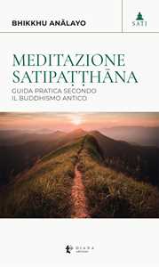 Image of Meditazione satipa??hana. Guida pratica secondo il buddhismo antico