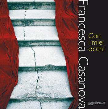 Con i miei occhi. Ediz. a colori - Francesca Casanova - Libro Gambier Keller 2022 | Libraccio.it